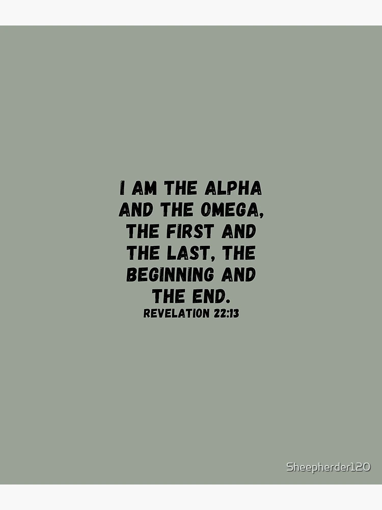 Bible Verse Revelation 22 13 I am the Alpha and the Omega