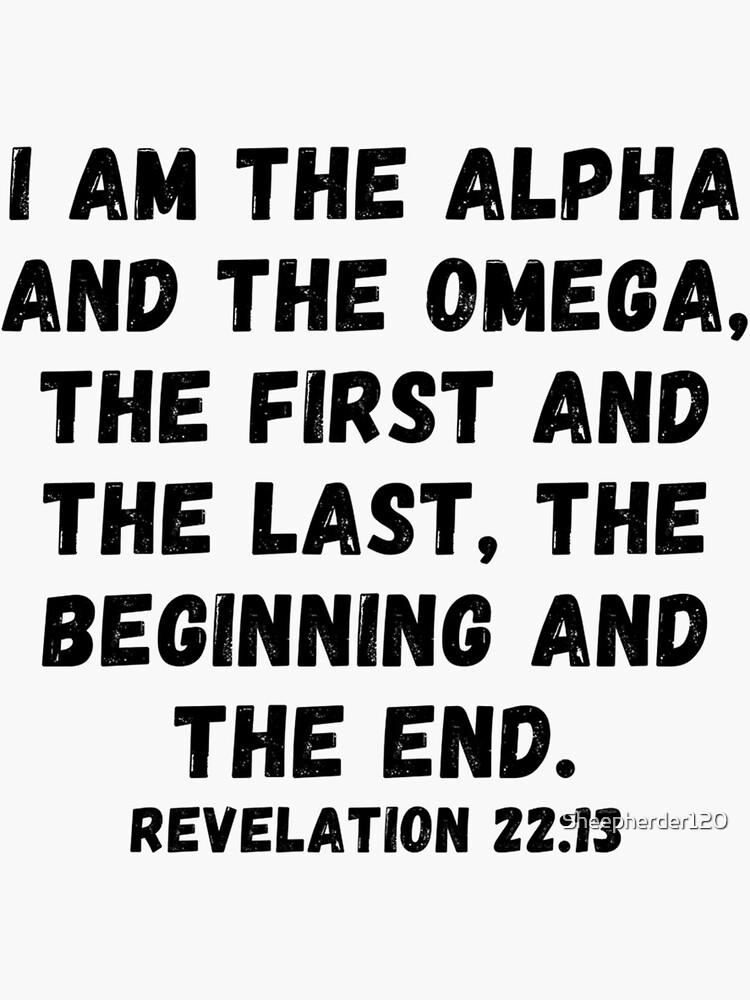 Bible Verse Revelation 22 13 I am the Alpha and the Omega