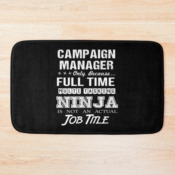 Item preview, Campaign Manager T Shirt - Multitasking Ninja Job Gift Item Tee designed and sold by isalvatore.