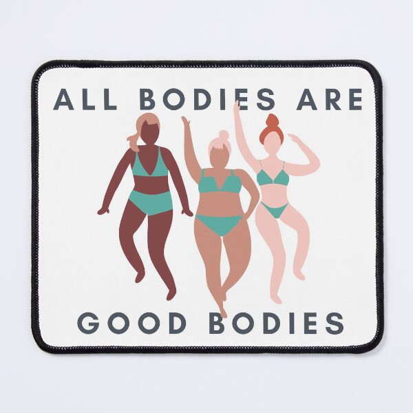 Item preview, All Bodies Are Good Bodies designed and sold by gimmesometees.