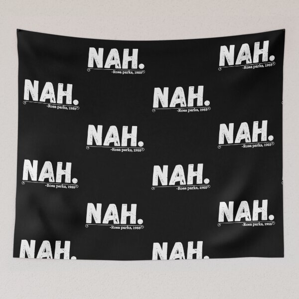 Item preview, Nah, Rosa Parks. Black History. Black Woman. Civil Rights designed and sold by ronaldsonou.
