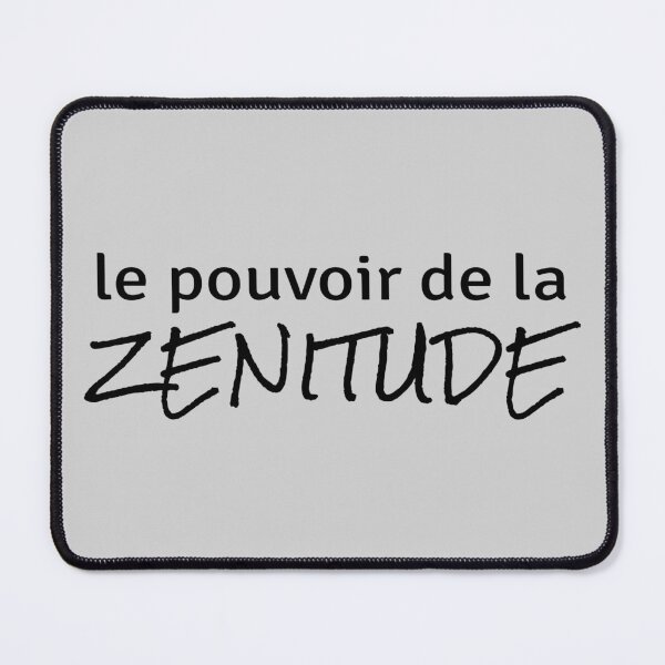 Item preview, Pouvoir de la Zenitude (in French) on gray background designed and sold by ZenNature.