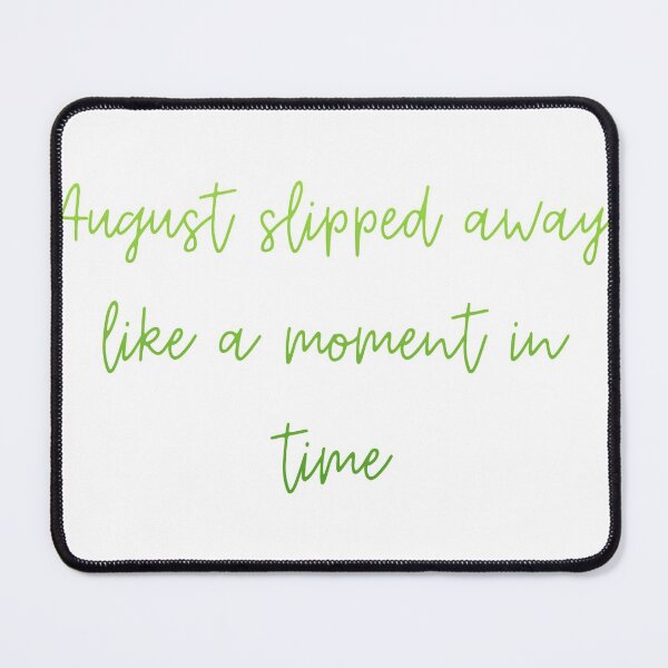 Item preview, August slipped away… designed and sold by Jenscolors.