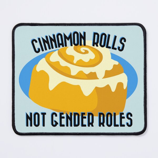 Item preview, Cinnamon Rolls Not Gender Roles designed and sold by gimmesometees.