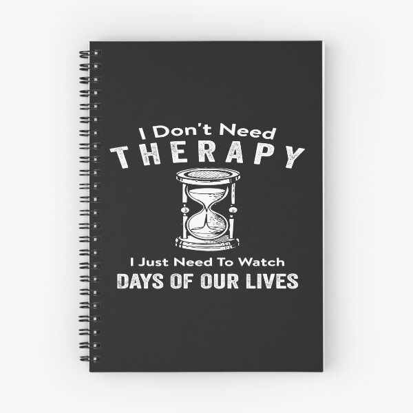 Item preview, I Don't Need Therapy I Just Need To Watch Days Of Our Lives designed and sold by mydesigns15.