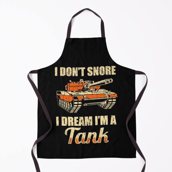 Item preview, I don't snore, I dream I'm a tank designed and sold by Mila1946.