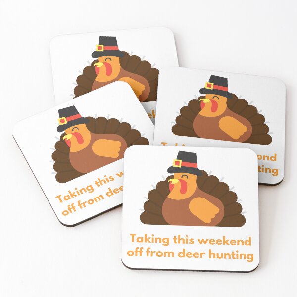 Item preview, Taking the Weekend Off from Deer Hunting Thanksgiving Turkey designed and sold by BadLatitude.