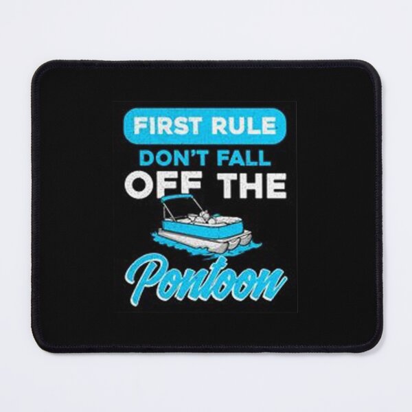 Item preview, First Rule Don't Fall Off The Pontoon designed and sold by JuttaMuller.