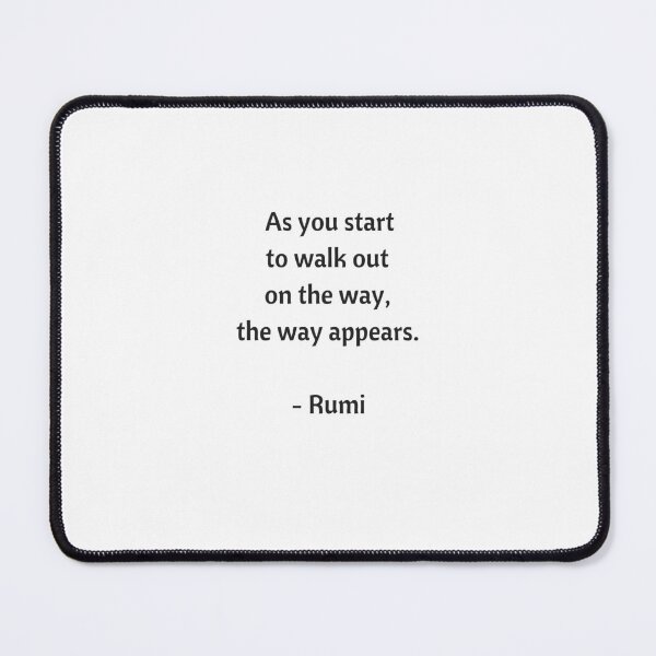 Item preview,  Rumi Quotes - As you start to walk on the way the way appears designed and sold by Inspirationmotivation.