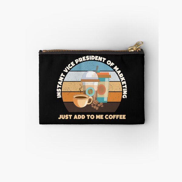 Item preview, Instant vice president of marketing just add to me coffee, funny coffee lovers meme, vice president of marketing job ,vice president of marketing humor, joke, meme, designed and sold by SGS-.