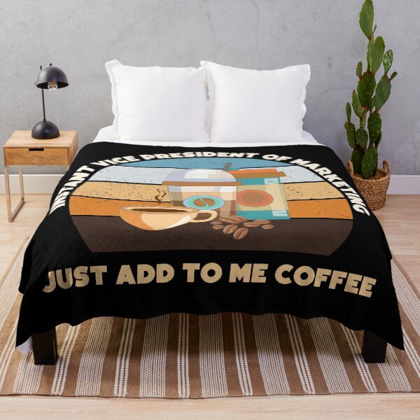 Item preview, Instant vice president of marketing just add to me coffee, funny coffee lovers meme, vice president of marketing job ,vice president of marketing humor, joke, meme, designed and sold by SGS-.