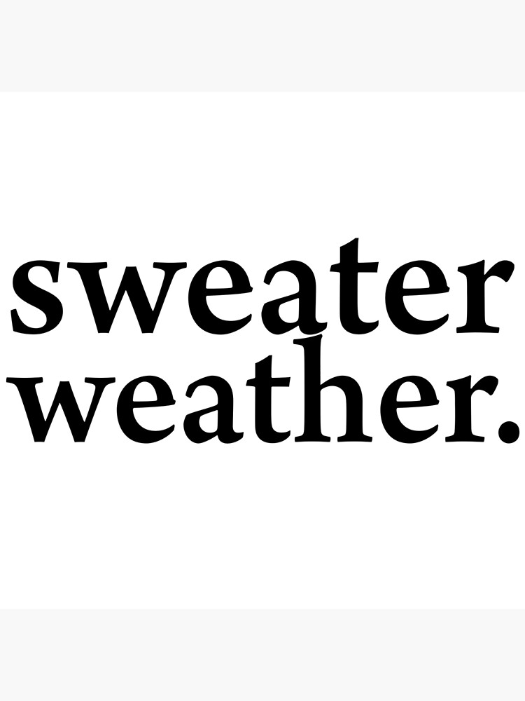 Sweater Weather (The Neighbourhood) Sticker for Sale by Olivia Overberg