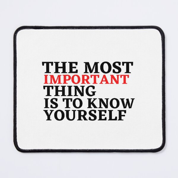 Item preview, The most important thing is to know yourself designed and sold by Kuitoo.
