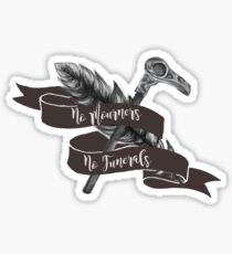 No Mourners No Funerals Sticker