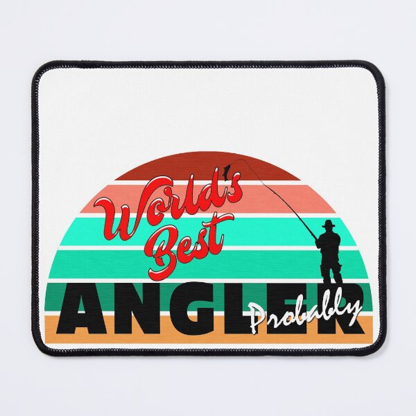 Item preview, World's Best Angler Probably  designed and sold by LRGraphics.