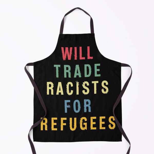 Item preview, Will Trade Racists For Refugees designed and sold by zacben.