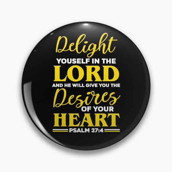 Item preview, Delight Yourself In The Lord And He Will Give You The Desire designed and sold by ShutEyeShirts.