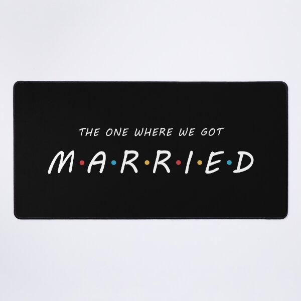 Item preview, The One Where We Got MARRIED designed and sold by BrianSmith84.