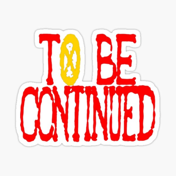 Item preview, To Be Continued designed and sold by Roopon.