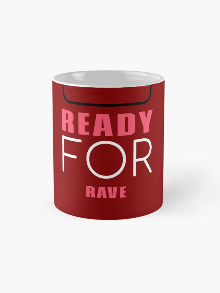 Thumbnail 4 of 6, Coffee Mug, Ready For Rave designed and sold by HiTechMedia.