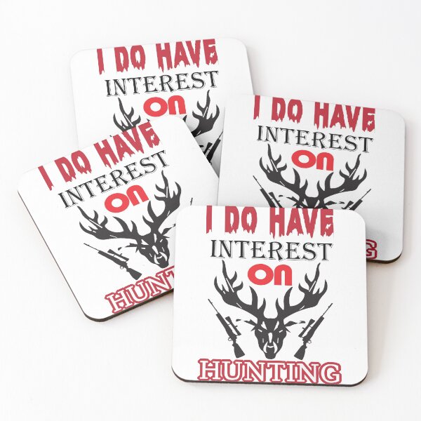 Item preview, I do Have Interest on Hunting designed and sold by eajob.