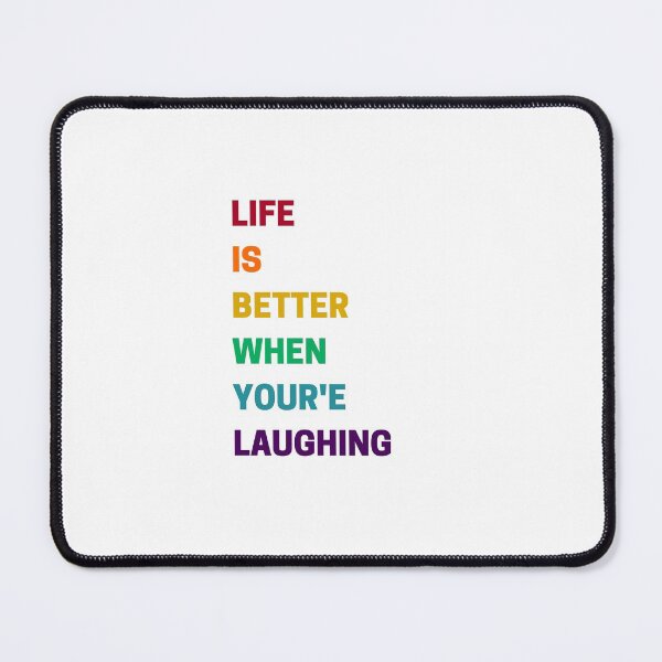 Item preview, LIFE IS BETTER WHEN YOU ARE LAUGHING designed and sold by Inspirationmotivation.
