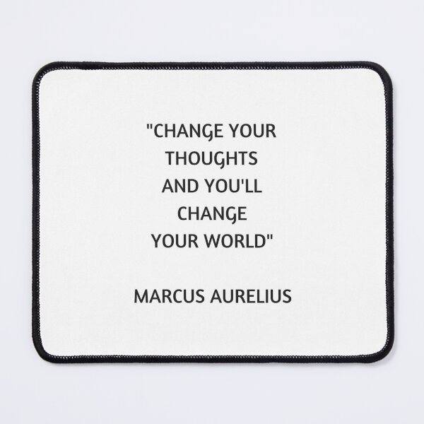 Item preview, Stoic Philosophy Quote - Change Your Thoughts and you'll change the world - Marcus Aurelius designed and sold by Inspirationmotivation.