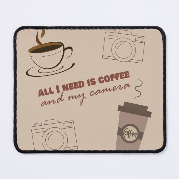 Item preview, all I need is coffee and my camera - coffee and camera - International coffee day - Gifts for coffee lovers - Funny coffee quotes designed and sold by Alice-Elgawi.
