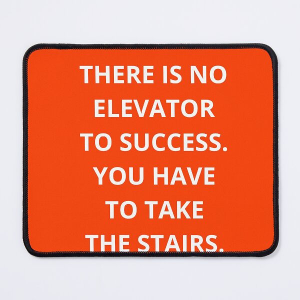 Item preview, THERE IS NOT ELEVATOR TO SUCCESS -  Hustle quotes designed and sold by Inspirationmotivation.