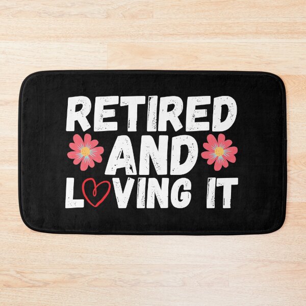 Item preview, retired and loving it designed and sold by ronaldsonou.