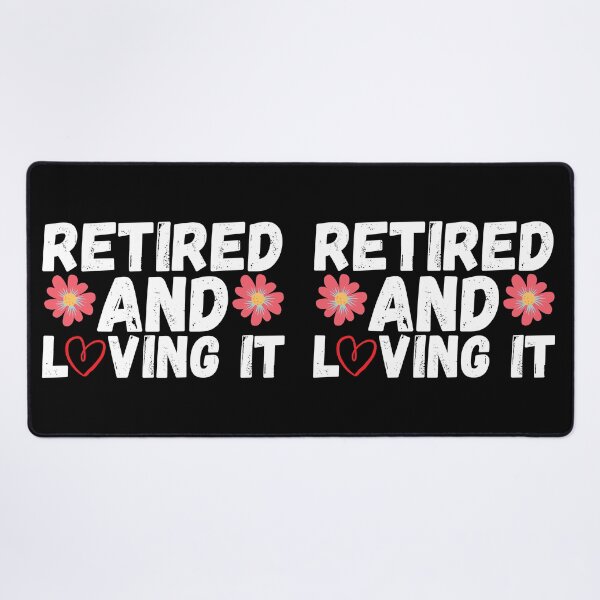 Item preview, retired and loving it designed and sold by ronaldsonou.
