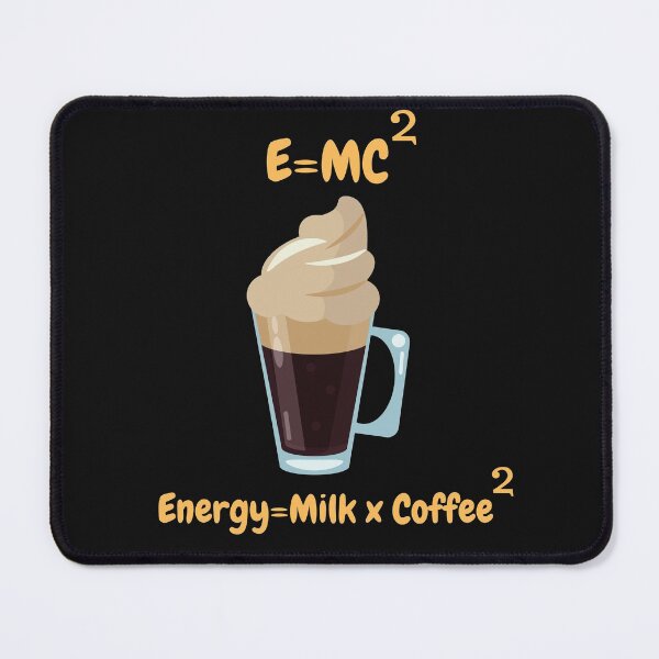 Item preview, E=MC Energy=Milk x Coffee FUNNY SCIENCE    designed and sold by Hippiesole.