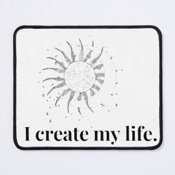 Item preview, I create my life. designed and sold by GauriGu.