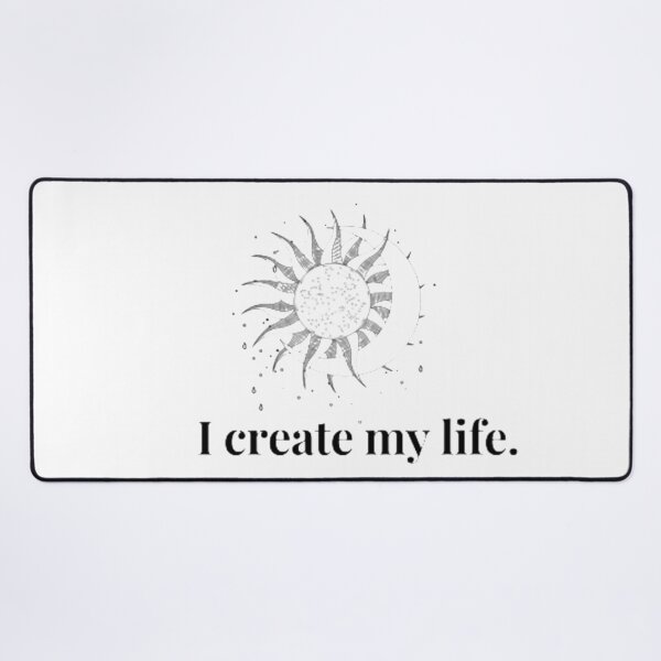 Item preview, I create my life. designed and sold by GauriGu.
