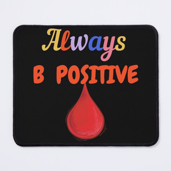 Item preview, ALWAYS B POSITIVE CUTE FUNNY Hematology Medical Laboratory Scientist designed and sold by Hippiesole.