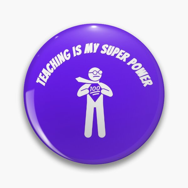 Item preview, Teaching Is My Super Power designed and sold by GleamingGiant.