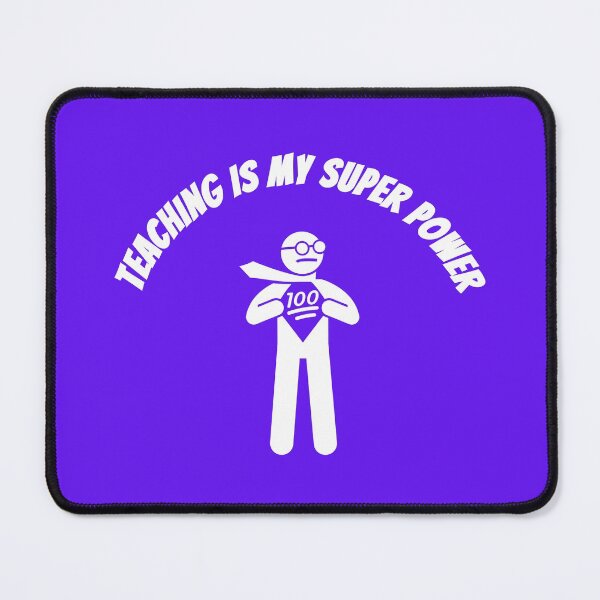 Item preview, Teaching Is My Super Power designed and sold by GleamingGiant.