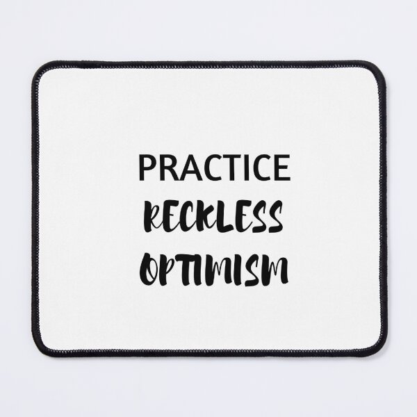 Item preview, practice reckless optimism designed and sold by Inspirationmotivation.