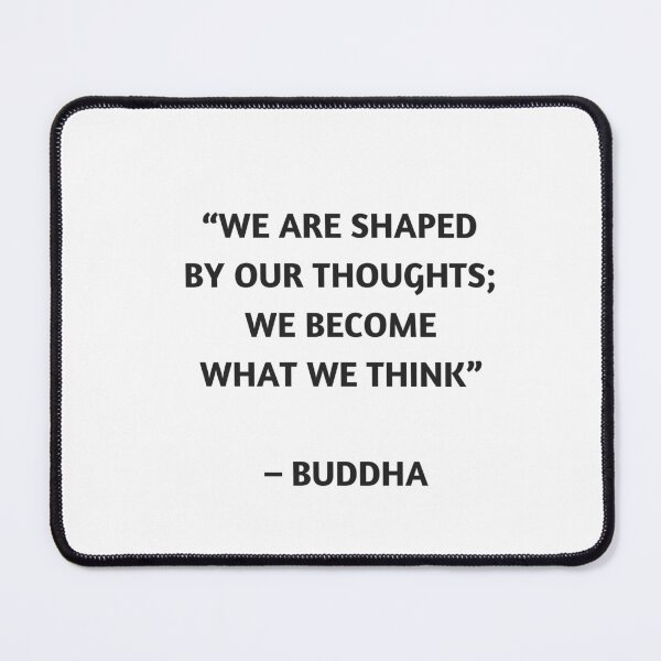 Item preview, WE ARE SHAPED BY OUR THOUGHTS - BUDDHIST QUOTE designed and sold by Inspirationmotivation.