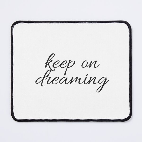 Item preview, keep on dreaming designed and sold by Inspirationmotivation.