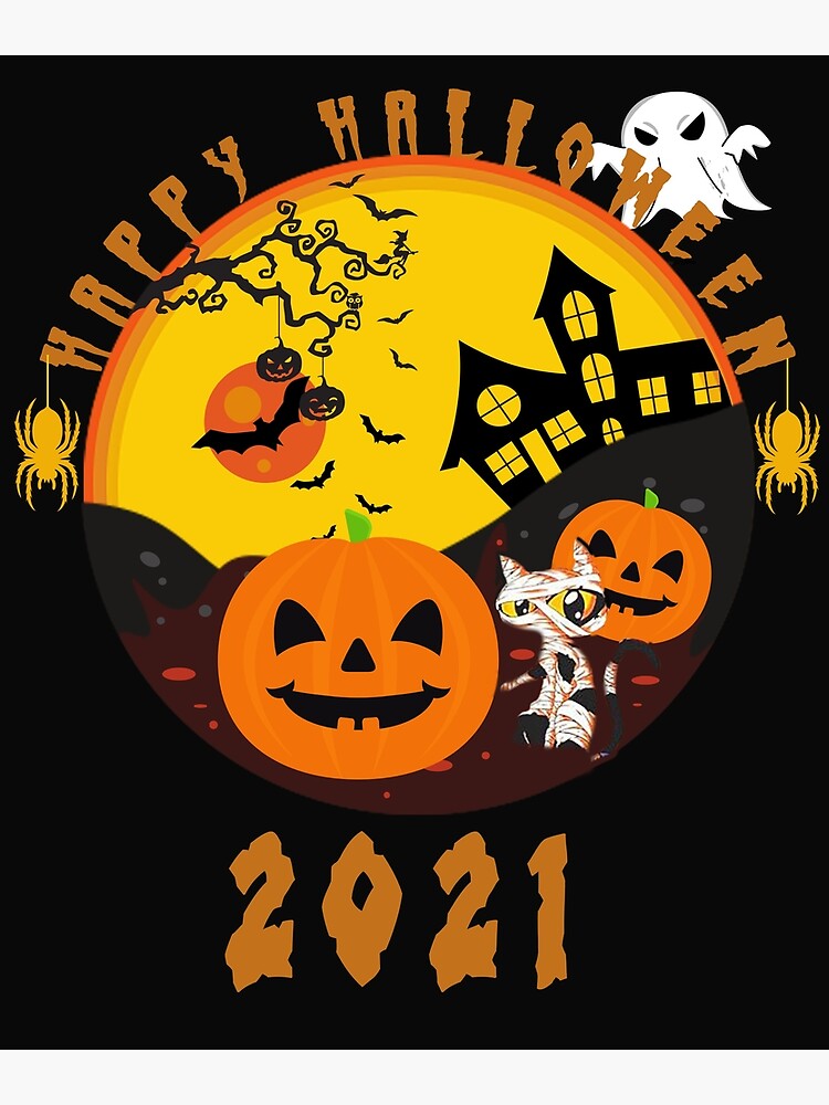 "Happy Halloween 2021 Shirt" Poster for Sale by NormaEng Redbubble
