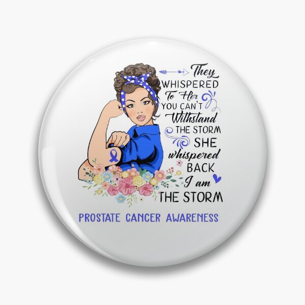 Item preview, I AM THE STORM PROSTATE CANCER AWARENESS designed and sold by Brad-FI.