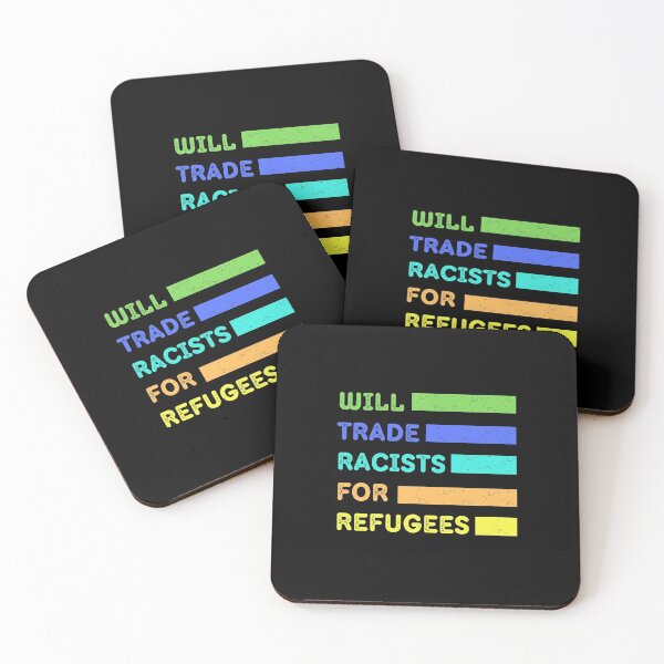 Item preview, Will Trade Racists For Refugees, Will Trade Racists For Refugee designed and sold by Sun Sand & Sea Art.
