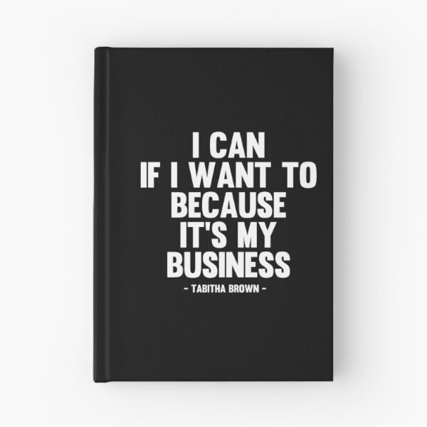 Item preview, I Can If I Want to Because It’s My Business - Tabitha Brown Quote designed and sold by kindxinn.