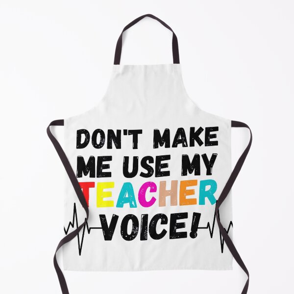 Item preview, Don't make me use my teacher voice designed and sold by ronaldsonou.