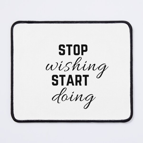 Item preview, stop wishing and start doing motivational quote designed and sold by Inspirationmotivation.