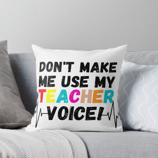 Item preview, Don't make me use my teacher voice designed and sold by ronaldsonou.