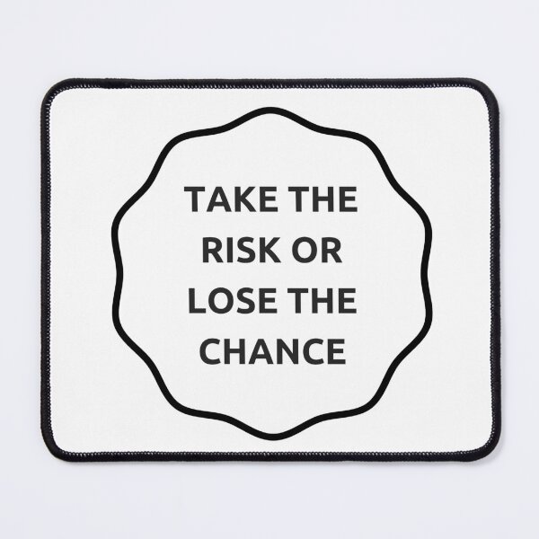 Item preview, TAKE THE RISK OR LOST THE CHANCE - MOTIVATIONAL QUOTE designed and sold by Inspirationmotivation.
