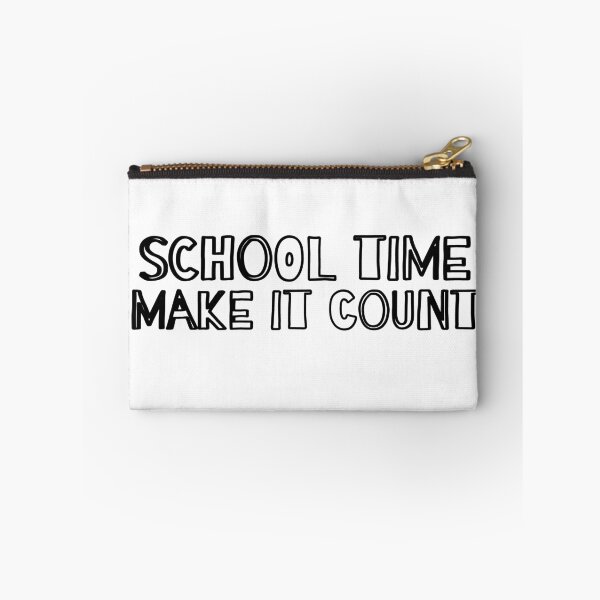 Item preview, school time make it count. designed and sold by MXanwar.