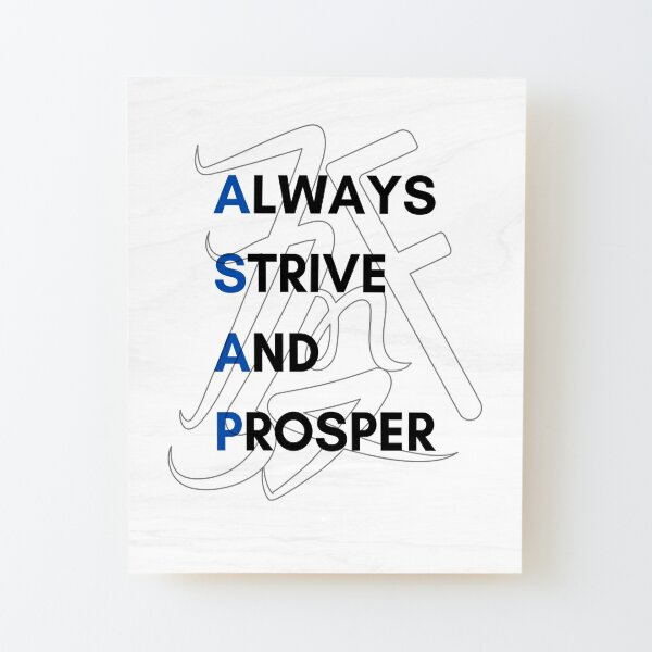 Always Strive And Prosper ASAP Digital Art Poster Design Daily Motivation Quote Wood Mounted Print